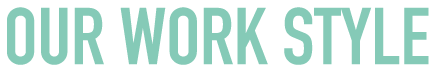 our work style